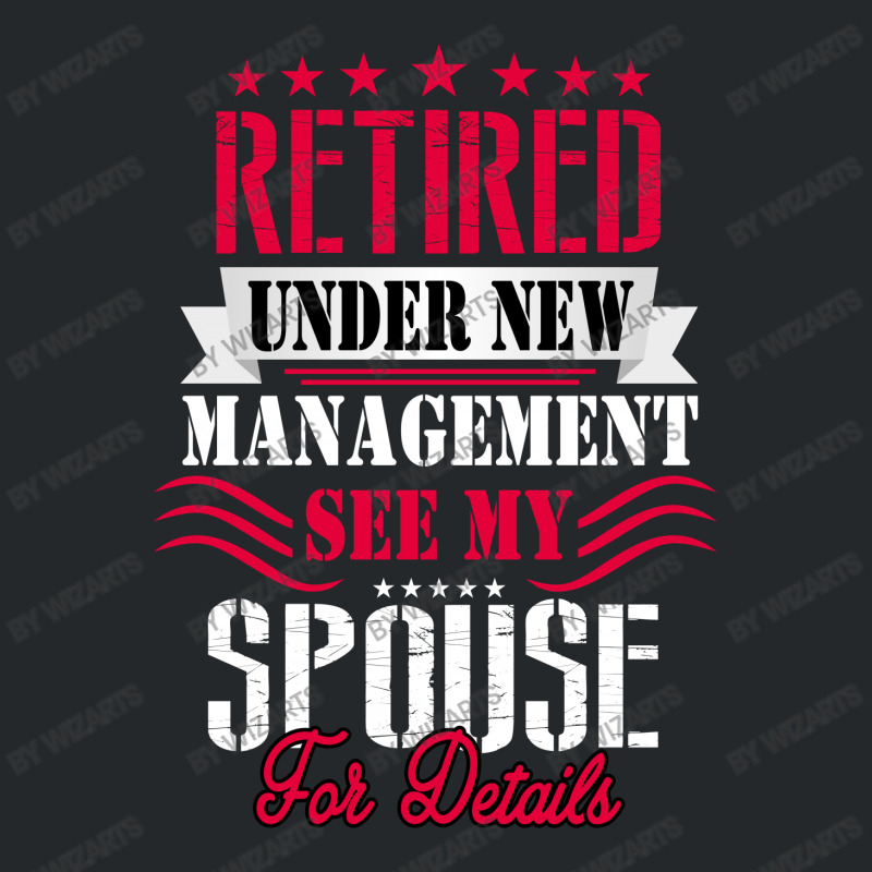 Retired Under New Management See My Spouse For Details Crewneck Sweatshirt | Artistshot