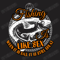 Fishing Like Sex T-shirt | Artistshot