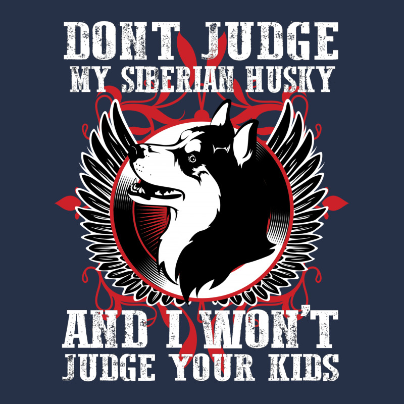 Dont Judge My Siberian Husky Crewneck Sweatshirt by rardesign | Artistshot