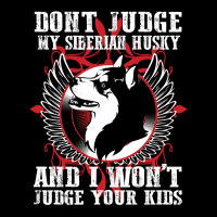 Dont Judge My Siberian Husky Zipper Hoodie | Artistshot