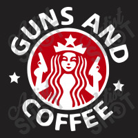 Guns And Coffee T-shirt | Artistshot