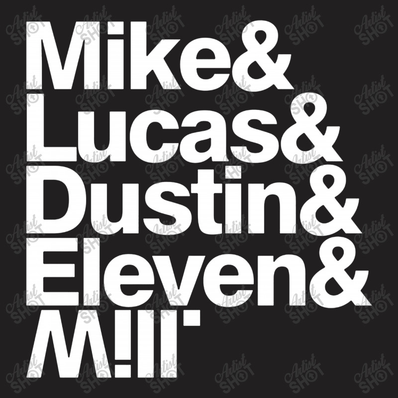 Mike & Lucas & Dustin & Eleven & Will T-shirt | Artistshot