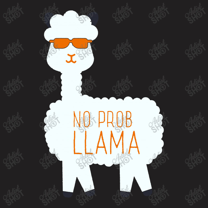 No Prob Llama T-shirt | Artistshot