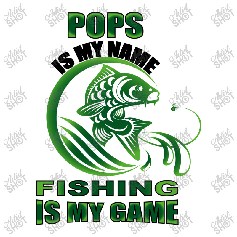 Pops Is My Name Fishing Is My Game Unisex Hoodie | Artistshot