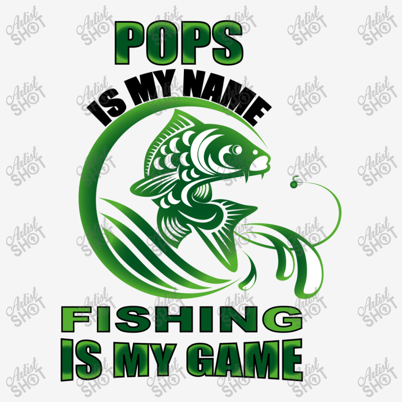 Pops Is My Name Fishing Is My Game Classic T-shirt | Artistshot