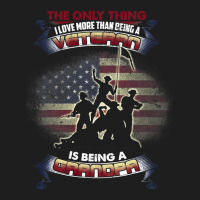 The Only Thing I Love More Than Being A Veteran Grandpa Tee 33 Classic T-shirt | Artistshot