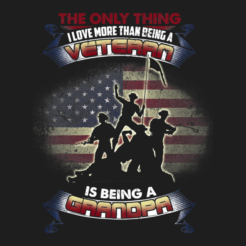 The Only Thing I Love More Than Being A Veteran Grandpa Tee 33 Classic T-shirt | Artistshot