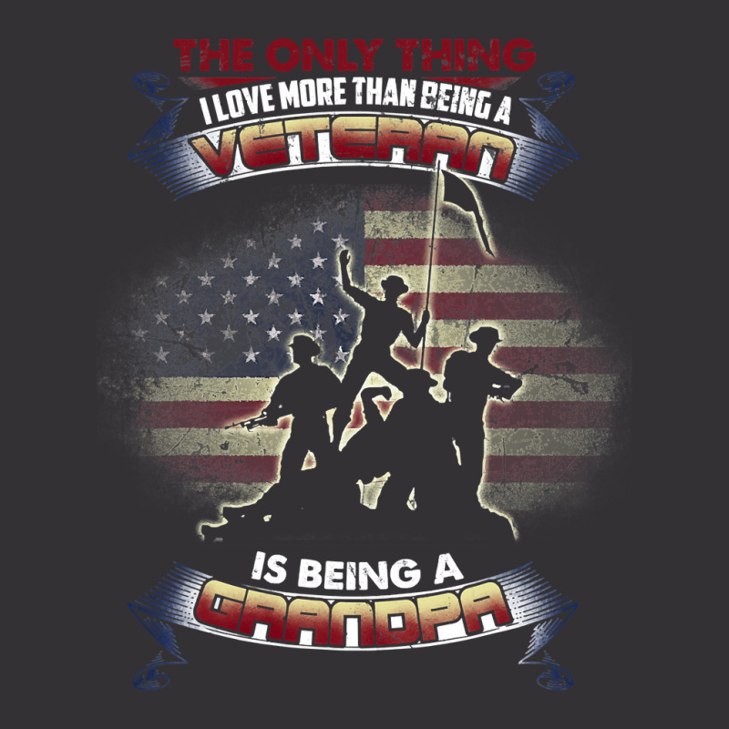 The Only Thing I Love More Than Being A Veteran Grandpa Tee 33 Vintage Hoodie | Artistshot