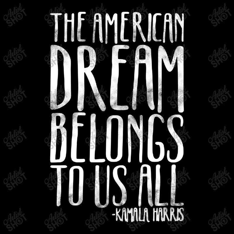 The American Dream Belongs To Us All Kamala Harris Quote V-neck Tee | Artistshot