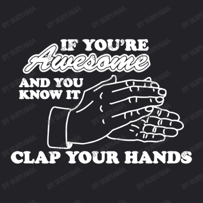 Awesome Clap Your Hand Youth Tee | Artistshot