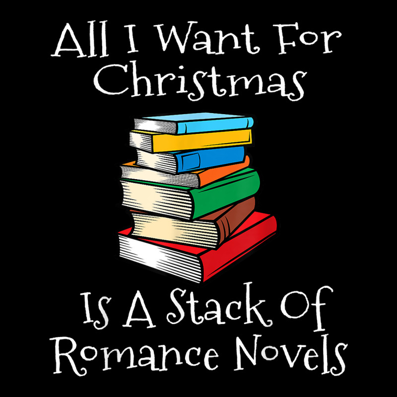 All I Want For Christmas Is A Stack Of Romance Novels Books T Shirt Pocket T-Shirt by yodishsaraveks | Artistshot