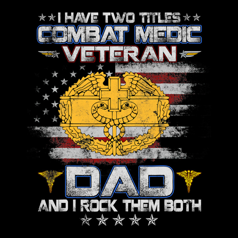 I Have Two Titles Combat Medic Veteran Dad Medical Military 147 Cropped Sweater by pester | Artistshot