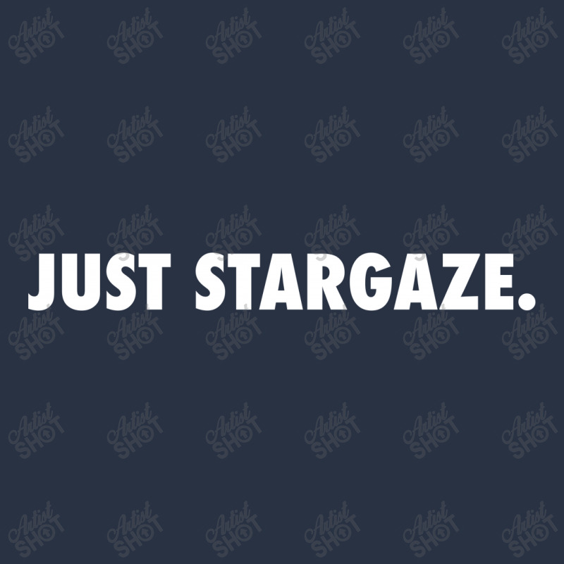 Just Stargaze For Dark T-shirt | Artistshot