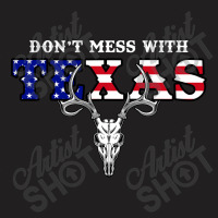 Don't Mess With Texas For Dark T-shirt | Artistshot