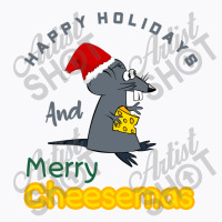 Happy Holidays And Merry Cheesemas T-shirt | Artistshot