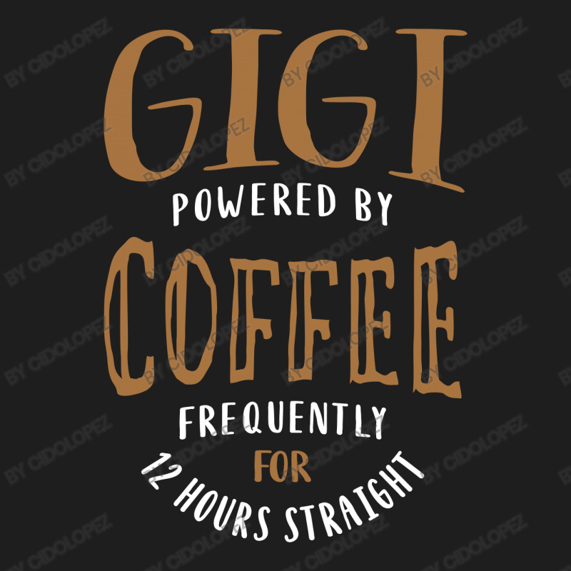 Gigi Powered By Coffee Classic T-shirt | Artistshot