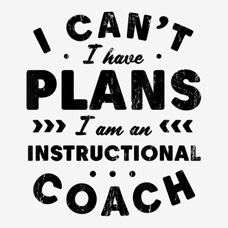 I Can't I Have Plans Instructional Coach Funny T Shirt Iphone 13 Pro ...