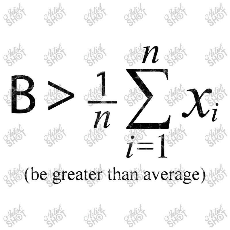 Be Greater Than Average Crewneck Sweatshirt | Artistshot