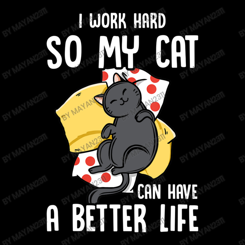 I Work Hard So My Cat Can Have A Better Life Cat Lover Maternity Scoop Neck T-shirt by Mayan2311 | Artistshot