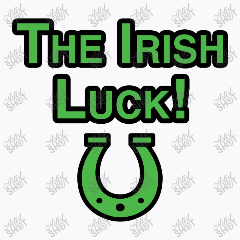 The Irish Luck T-shirt | Artistshot