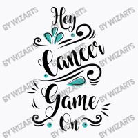 Hey Cancer Game On T-shirt | Artistshot