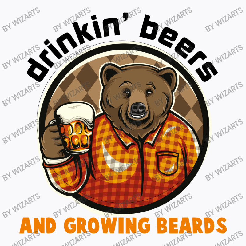 Drinkin Beers And Growing Beards T-shirt | Artistshot