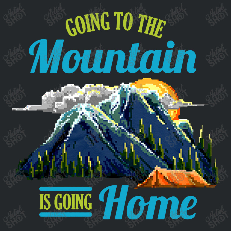 Going To The Mountain Is Going Home Crewneck Sweatshirt | Artistshot