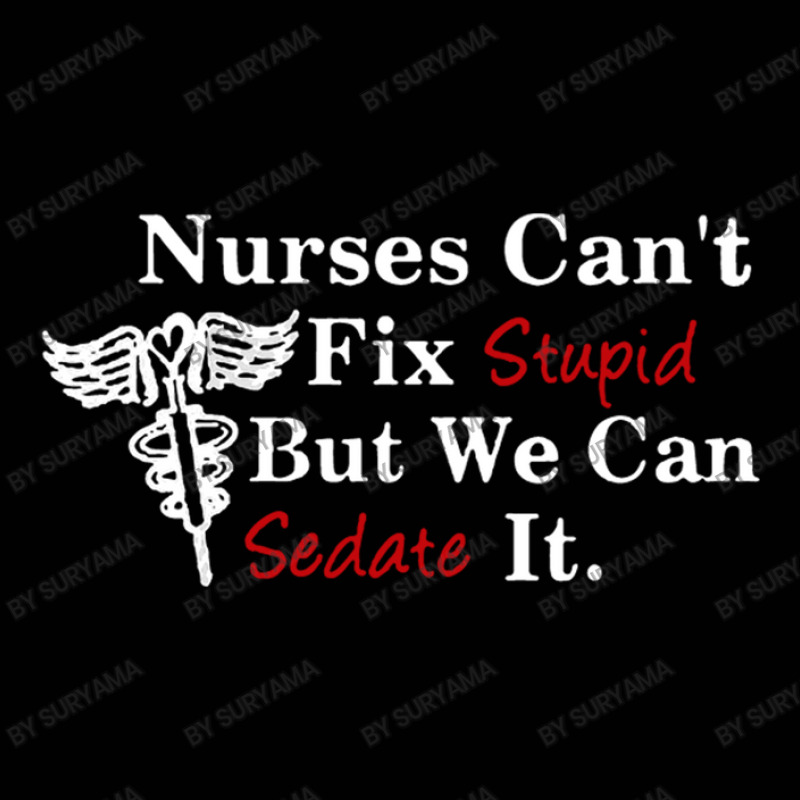 Nurses Can't Fix Stupid But We Can Sedate It Toddler 3/4 Sleeve Tee by suryama | Artistshot