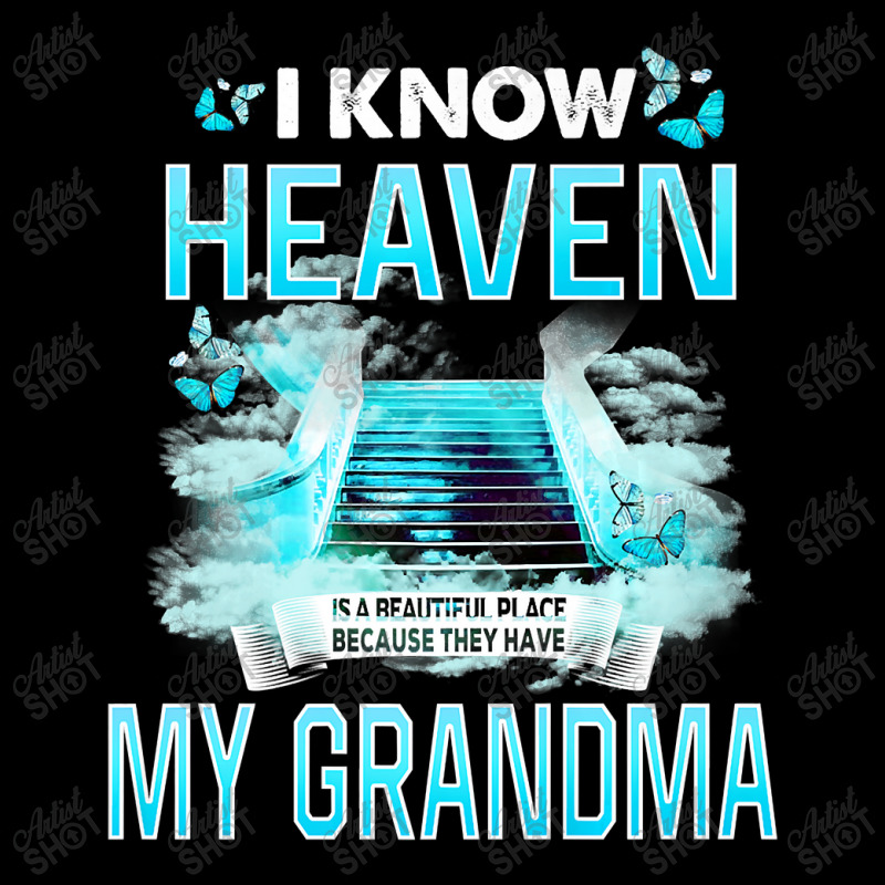 I Know Heaven Is A Beautiful Place They Have My Grandma Premium T Shir Adjustable Cap by Maria_Jezierski | Artistshot