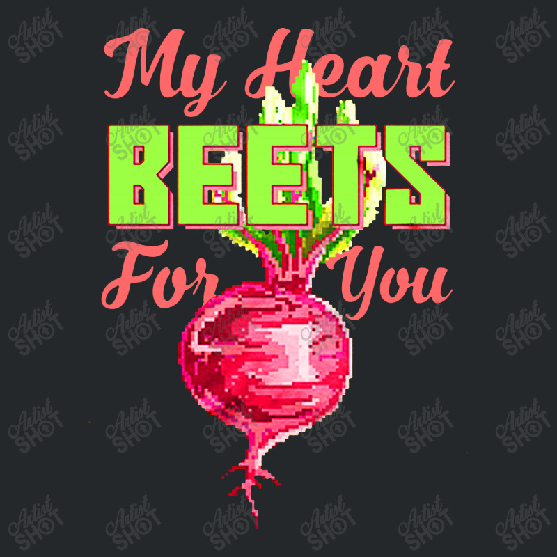 My Heart Beets For You Food Puns Crewneck Sweatshirt | Artistshot