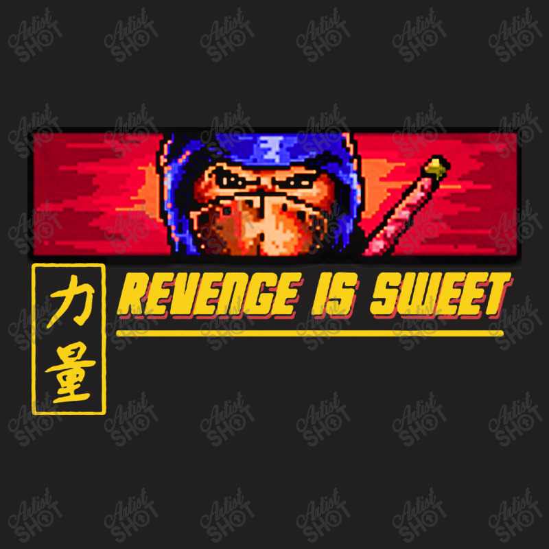 Revenge Is Sweet T-shirt | Artistshot