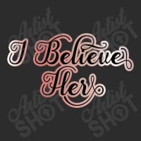 I Believe Her Exclusive T-shirt | Artistshot
