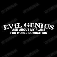 Evil Genius World Domination Funny Zipper Hoodie | Artistshot