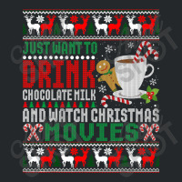 Just Want To Drink Chocolate Milk And Watch Christmas Movies T Shirt Crewneck Sweatshirt | Artistshot