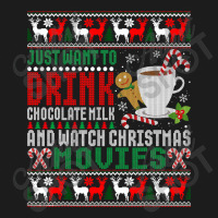 Just Want To Drink Chocolate Milk And Watch Christmas Movies T Shirt Hoodie & Jogger Set | Artistshot