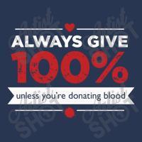 Always Give 100% Donating Blood Ladies Denim Jacket | Artistshot