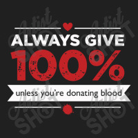 Always Give 100% Donating Blood Ladies Polo Shirt | Artistshot