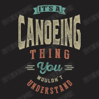 Canoeing Thing T-shirt | Artistshot