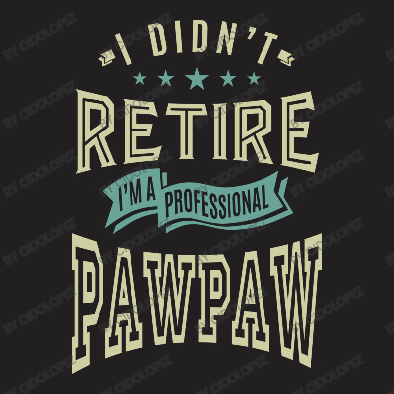 Professional Paw Paw T-shirt | Artistshot