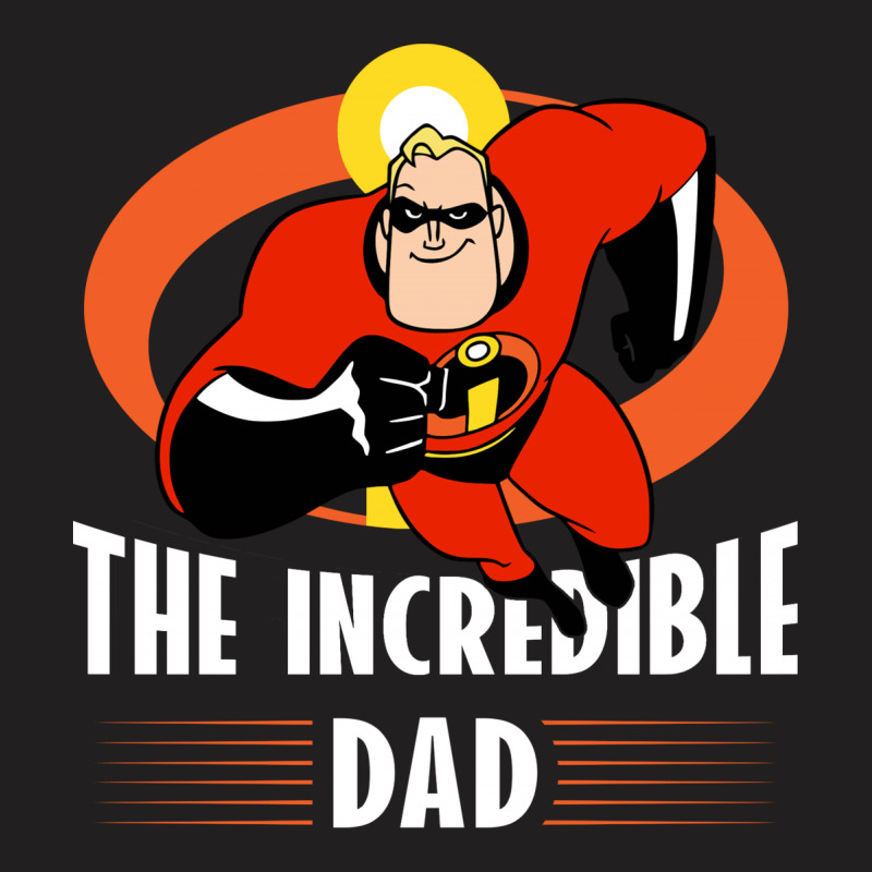 The Incredible Dad T-shirt | Artistshot