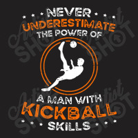 The Power Of Kickball Skills T-shirt | Artistshot