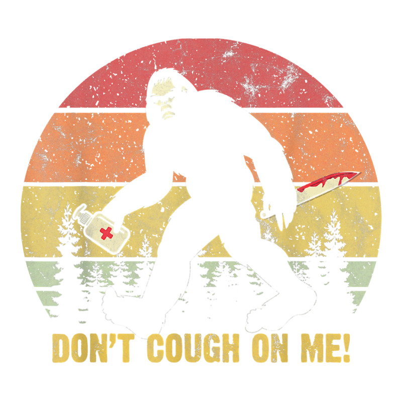 Don't Cough On Me Bigfoot Hand Sanitizer T Shirt Maternity Scoop Neck T-shirt by moneyydopoienlc | Artistshot