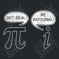 Get Real Be Rational Pi Funny Crewneck Sweatshirt | Artistshot