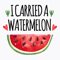 I Carried A Watermelon For Light T-shirt | Artistshot