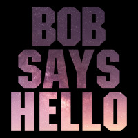 Bob Says Hello Zipper Hoodie | Artistshot