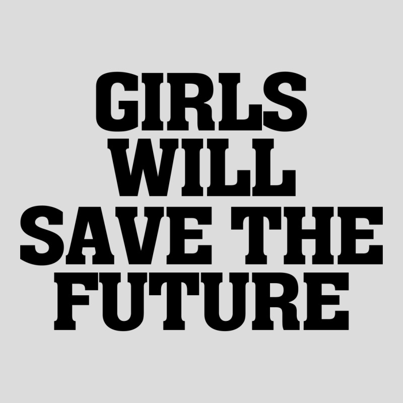 Girls Will Save The Future For Light Men's Polo Shirt | Artistshot