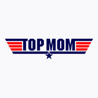 Top Gun Mom T-shirt | Artistshot