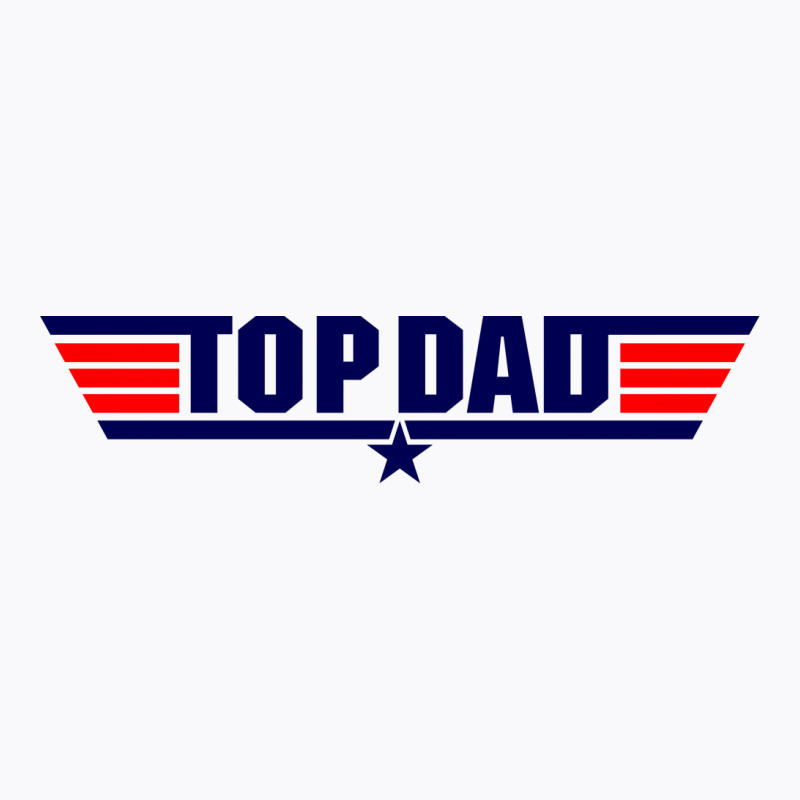 Top Gun Dad T-shirt | Artistshot