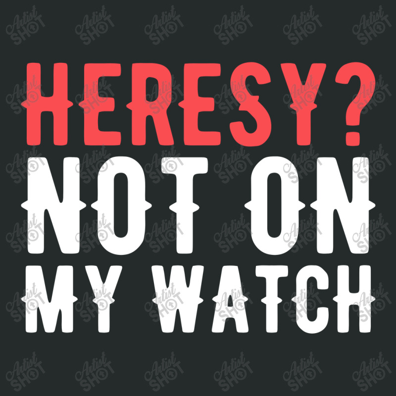 Heresy Not On My Watch Wargaming Women's Triblend Scoop T-shirt by sabrinajohnie | Artistshot