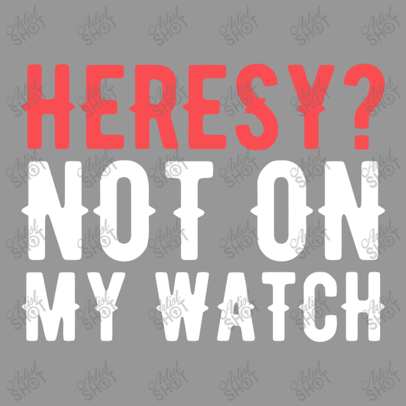 Heresy Not On My Watch Wargaming Women's V-Neck T-Shirt by sabrinajohnie | Artistshot